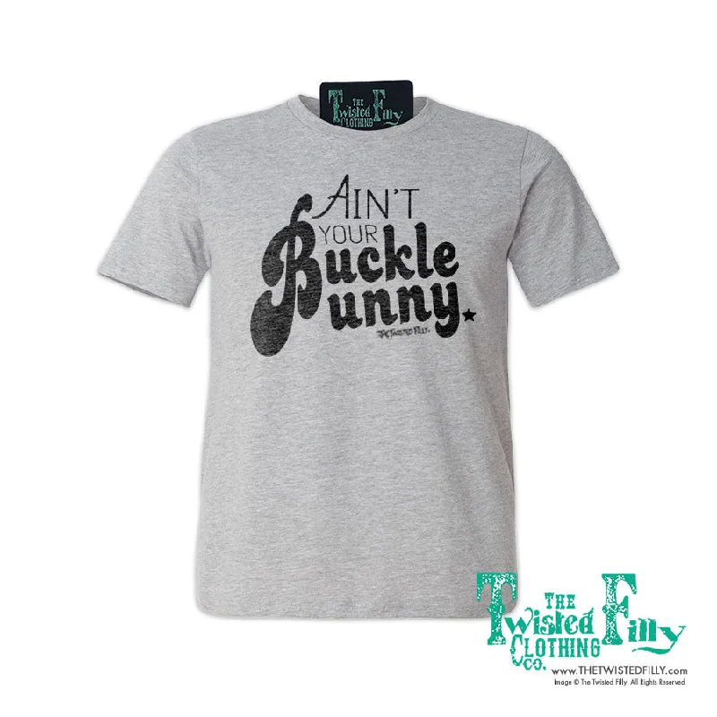 Ain't Your Buckle Bunny - S/S Adult Crew Neck Womens Tee - Assorted Colors Notch Collar Peter Pan Collar Cowl Neck