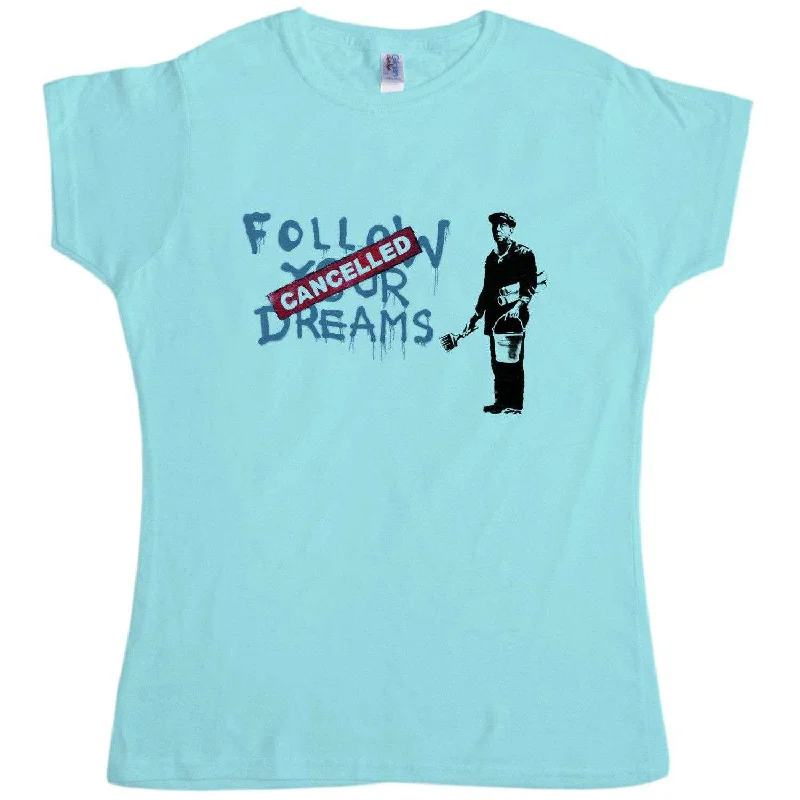 Banksy Follow Your Dreams Womens T-Shirt Satin Blend Silk Blend Wool Blend