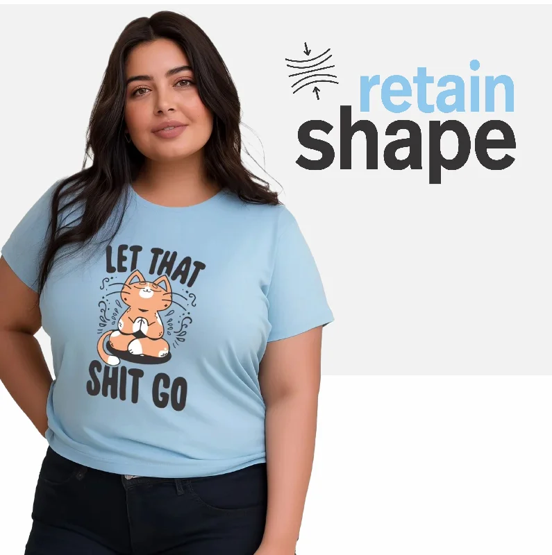 Let Shit Go Plus Size Women T-Shirt Zippered Buttoned Snapped